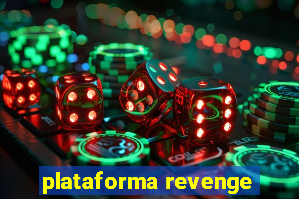 plataforma revenge